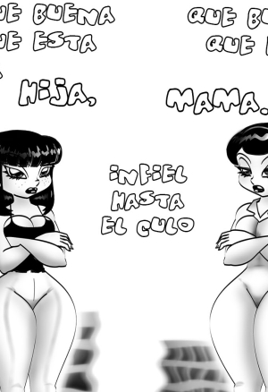 Que buena que esta la hija, que buena que esta la mama - Infiel hasta el culo