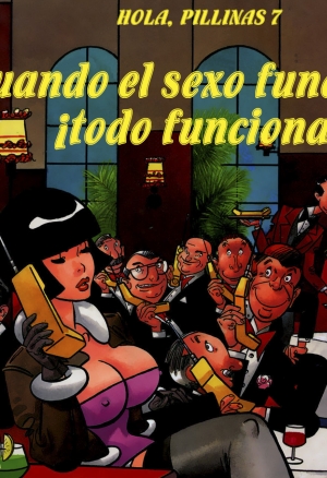 Salut, Les Coquines / Hola, Pillinas 07 – Cuando el sexo funciona, ¡todo funciona!