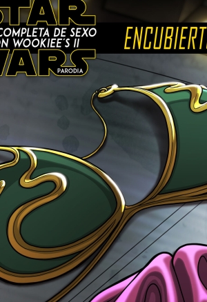 ”GUIA COMPLETA DE SEXO CON WOOKIEE?S II”  “Encubiertos” 4k   Version final