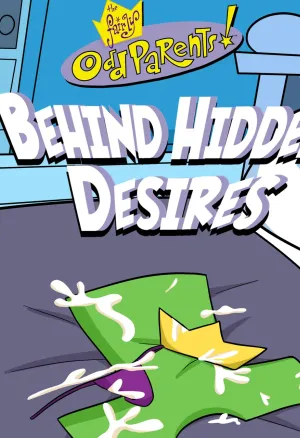 The Fairly Odd Parents BEHIND HIDDEN DESIRES!!