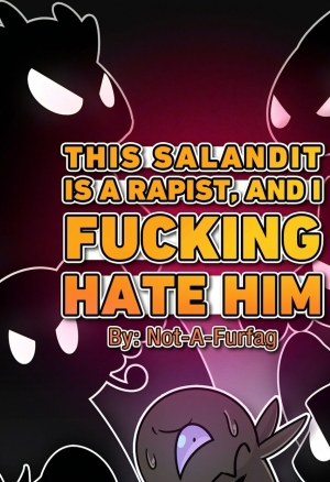 This Salandit is a Rapist, and I Fucking Hate Him  Este Salandit es un Puto Violador, y lo Odio -