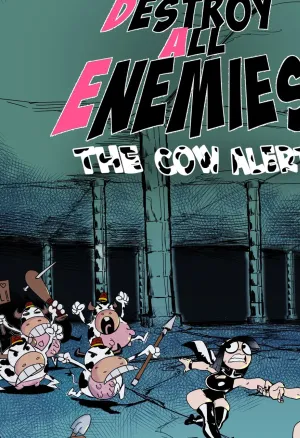 Destroy All Enemies: The Cow Alert