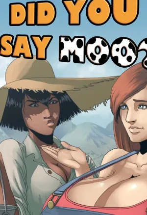 Did You Say Moo?